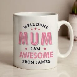 Personalised Well Done Mum I Am Awesome Mug 8 Personalised Well Done Mum I Am Awesome Mug -Personalised Sales Shop 30897504 alt02